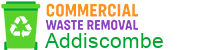 Commercial Waste Removal Addiscombe